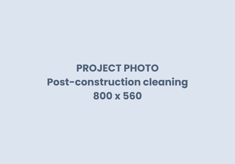 Post-construction cleaning project